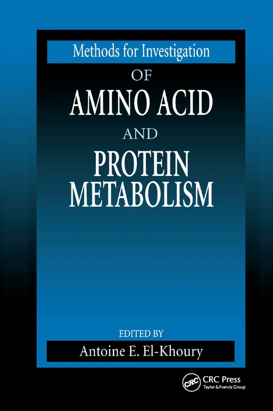 Methods for Investigation of Amino Acid and Protein Metabolism (Methods in Nutritional Research)