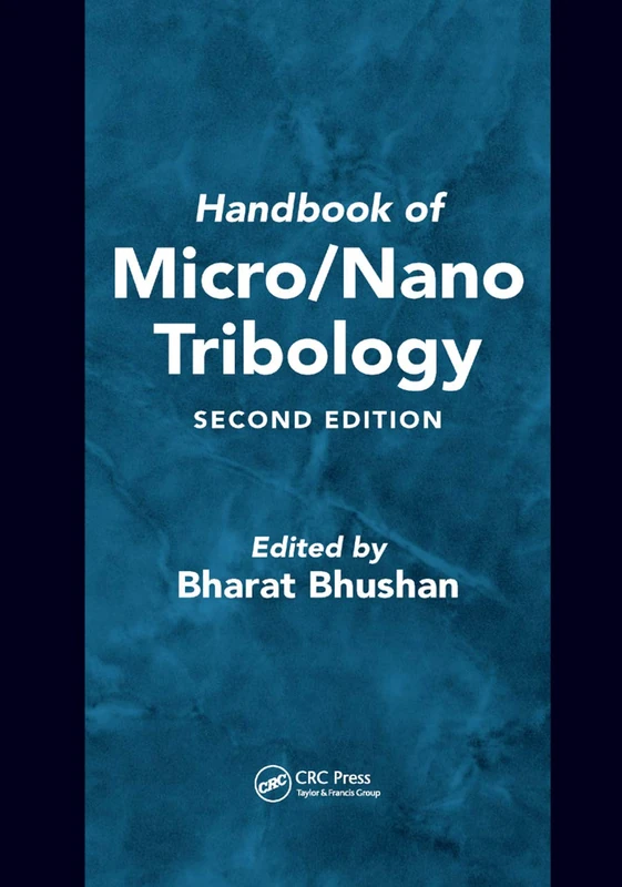 Handbook of Micro/Nano Tribology (Mechanics and Materials Science Series)