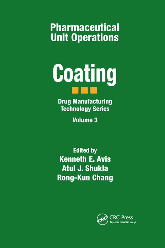 Pharmaceutical Unit Operations: Coating: 3 (Drug Manufacturing Technology)
