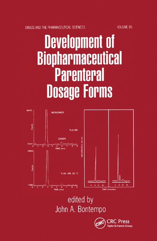 Development of Biopharmaceutical Parenteral Dosage Forms: 085 (Drugs and the Pharmaceutical Sciences)