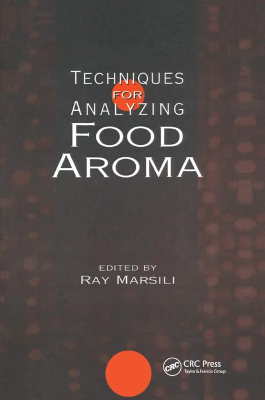 Techniques for Analyzing Food Aroma: 79 (Food Science and Technology)