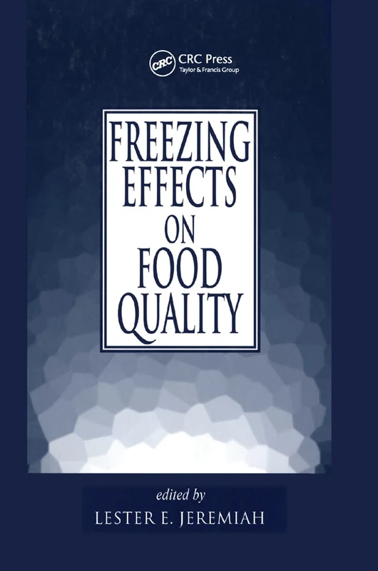Freezing Effects on Food Quality: 72 (Food Science and Technology)