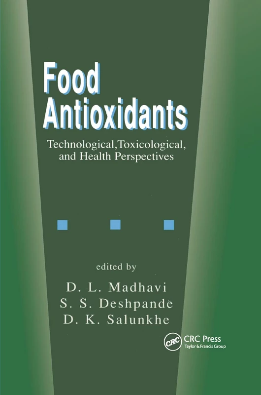Food Antioxidants: Technological: Toxicological and Health Perspectives: 71 (Food Science and Technology)