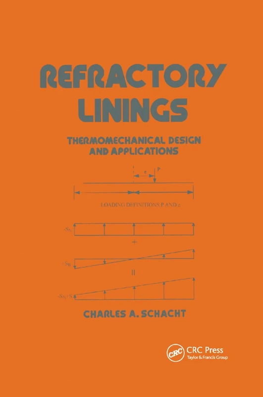 Refractory Linings: ThermoMechanical Design and Applications (Mechanical Engineering)