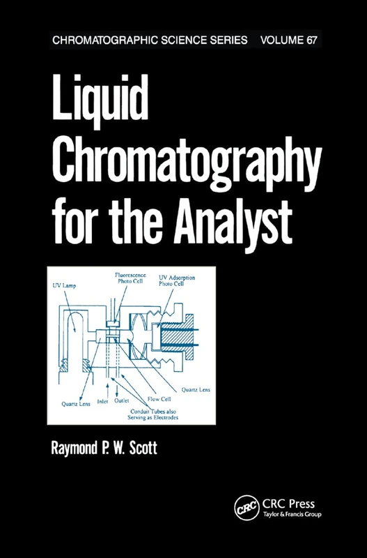 Liquid Chromatography for the Analyst: 67 (Surfactant Science)
