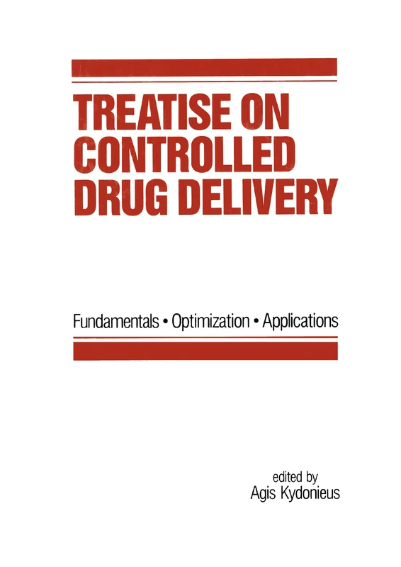 Treatise on Controlled Drug Delivery: Fundamentals-optimization-applications