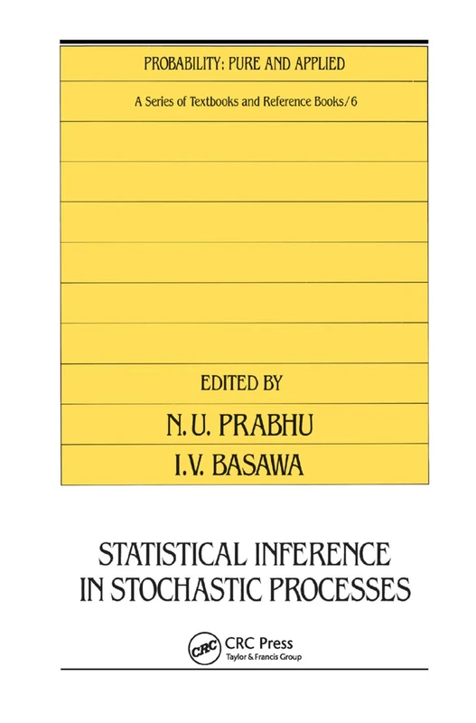 Statistical Inference in Stochastic Processes: 6 (Probability: Pure and Applied)