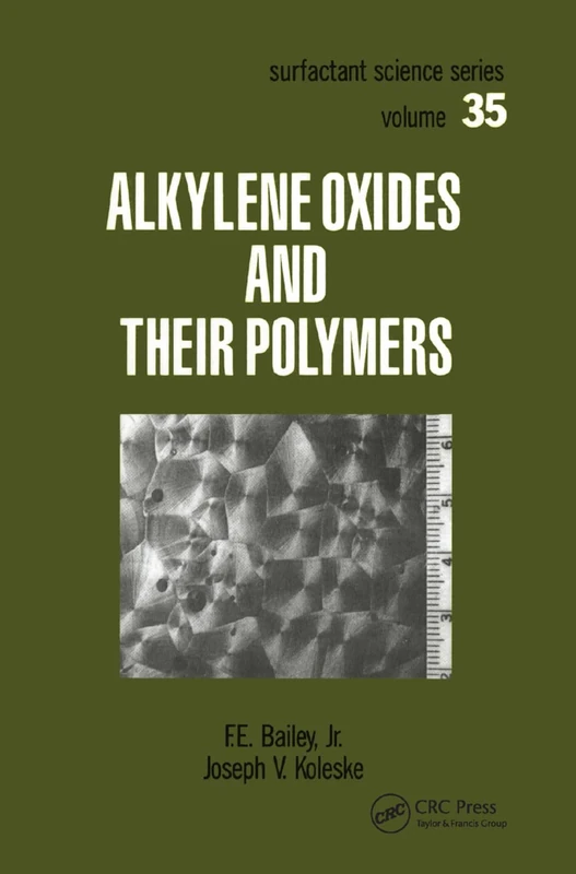 Alkylene Oxides and Their Polymers (Surfactant Science)