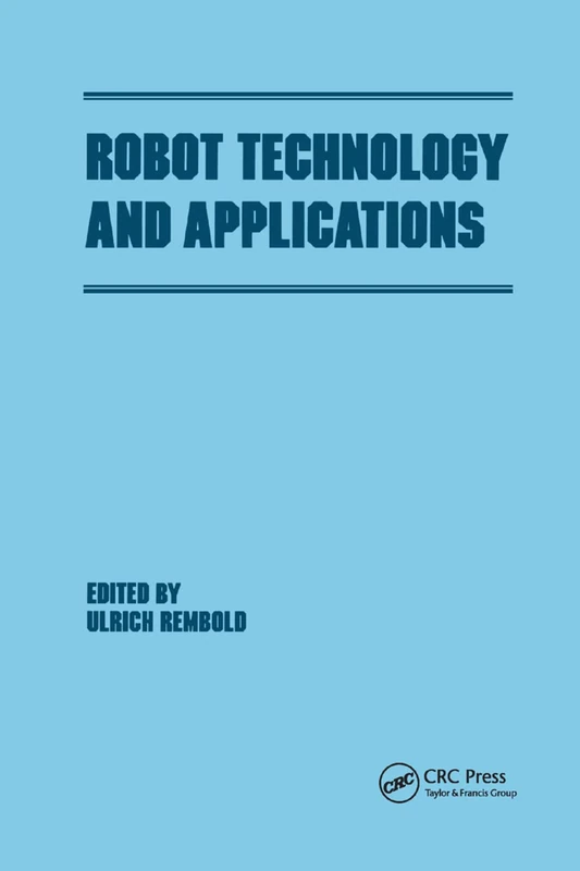 Robot Technology and Applications: 34 (Manufacturing Engineering and Materials Processing)
