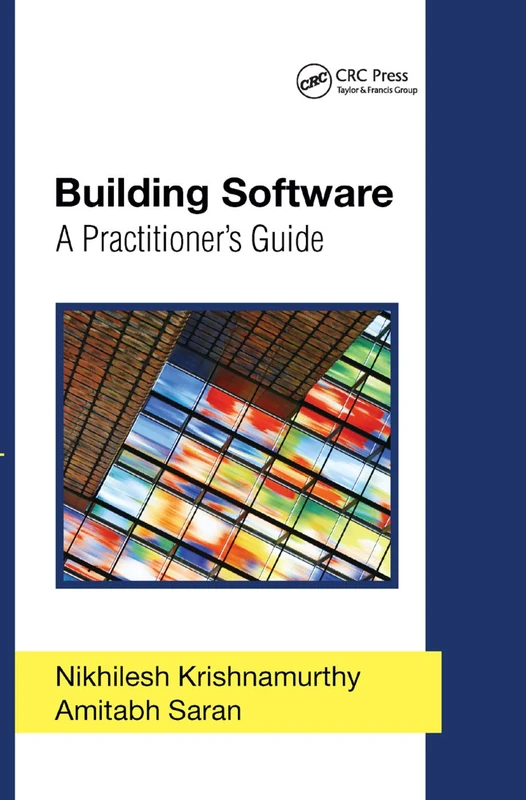 Building Software: A Practitioner's Guide: 4 (Applied Software Engineering)