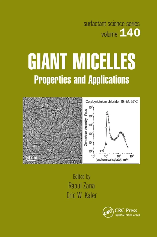 Giant Micelles: Properties and Applications: 140 (Surfactant Science)