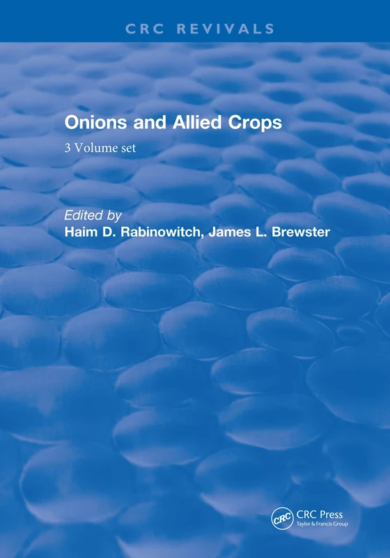 Onions and Allied Crops: 3 volume set (Routledge Revivals)