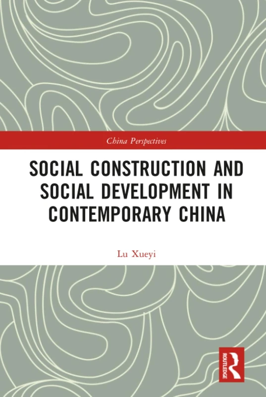 Social Construction and Social Development in Contemporary China (China Perspectives)