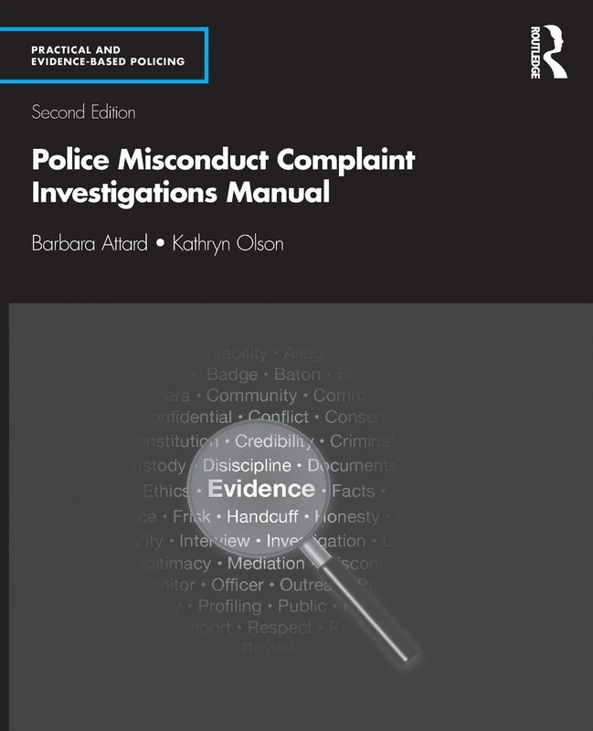 Police Misconduct Complaint Investigations Manual (Routledge Series on Practical and Evidence-Based Policing)