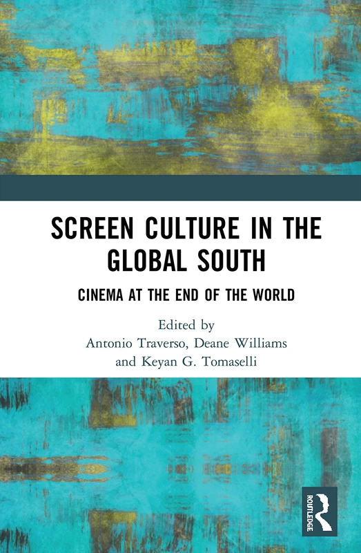 Routledge Screen Culture in the Global South - Film Book