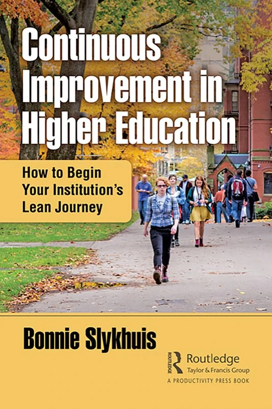 Continuous Improvement in Higher Education: How to Begin Your Institution’s Lean Journey