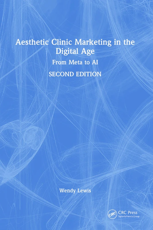 Aesthetic Clinic Marketing in the Digital Age: From Meta to AI