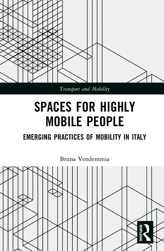 Routledge - Spaces for Highly Mobile People (Italy Mobility)