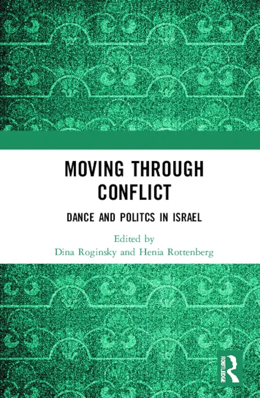 Moving through Conflict: Dance and Politcs in Israel