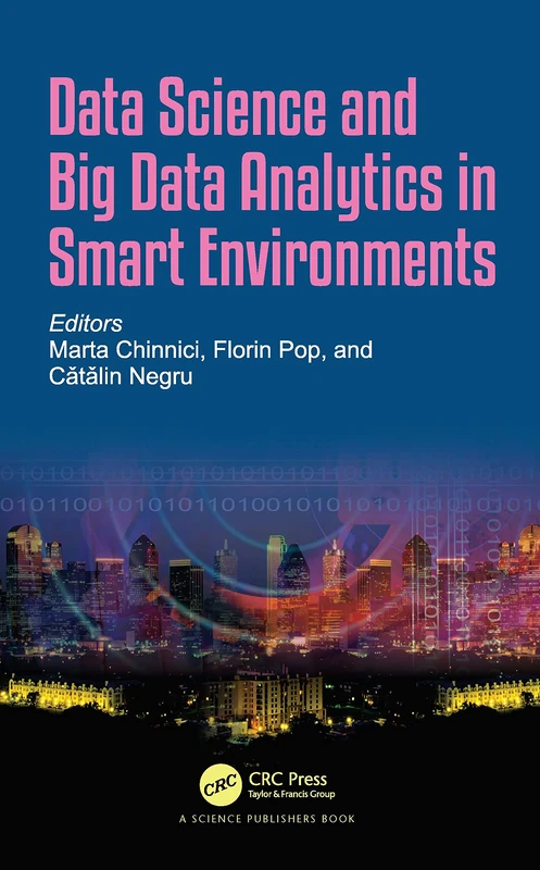 CRC Press - Data Science and Big Data Analytics in Smart Environments