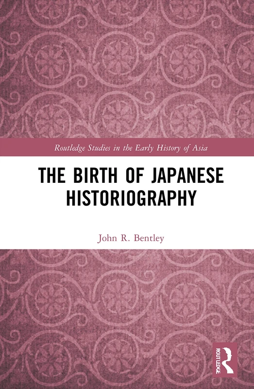 Routledge - The Birth of Japanese Historiography Book