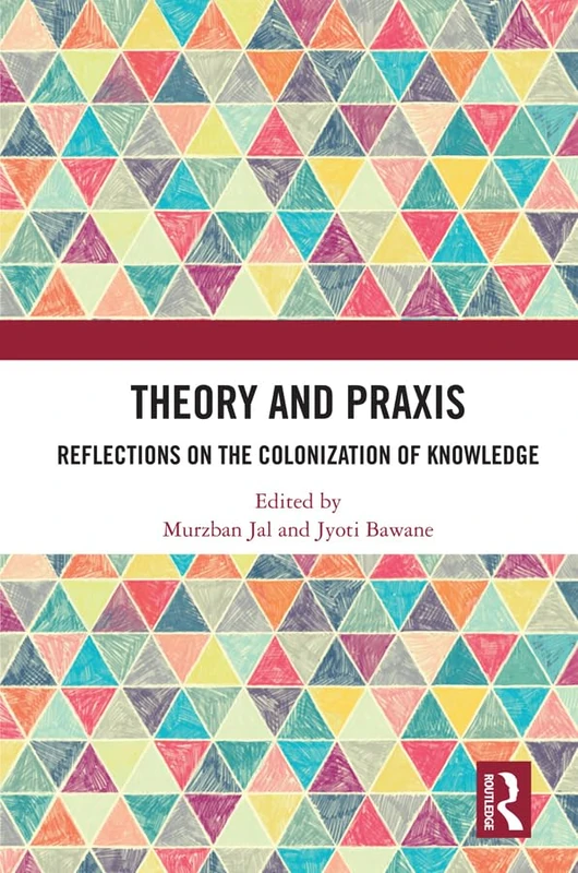 Routledge Theory and Praxis: Reflections on Colonization