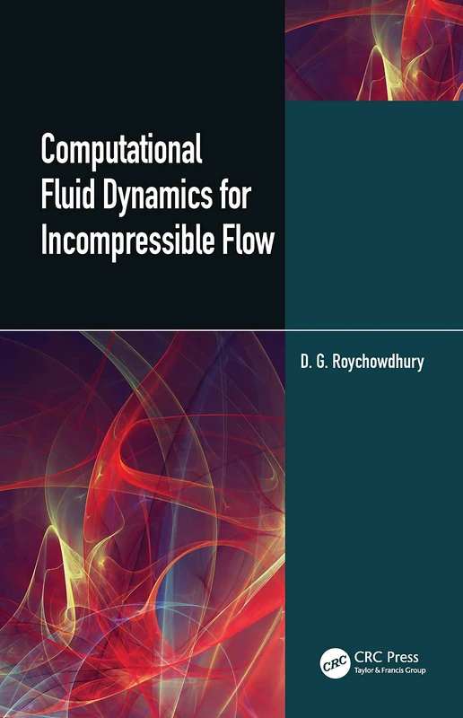 CRC Press - Computational Fluid Dynamics for Incompressible Flows