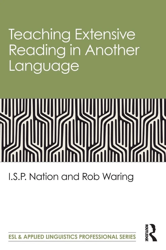 Teaching Extensive Reading in Another Language (ESL & Applied Linguistics Professional Series)