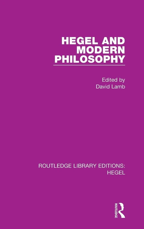 Hegel and Modern Philosophy (Routledge Library Editions: Hegel)