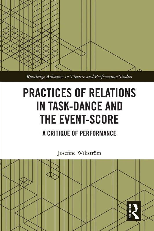 Routledge Practices of Relations in Task-Dance and Event-Score