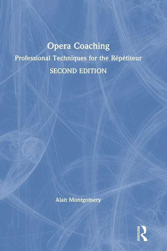 Routledge Opera Coaching: Professional Techniques for Repetiteur