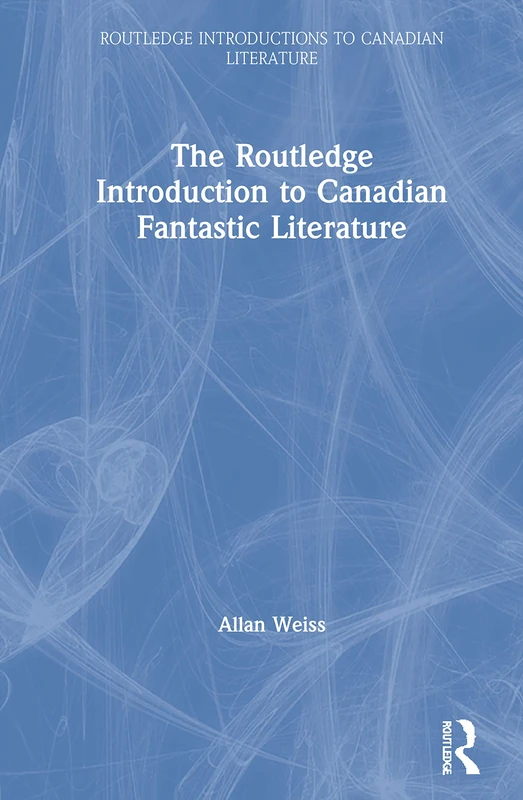Routledge - Introduction to Canadian Fantastic Literature - Image 1
