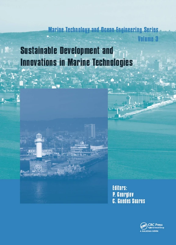 Sustainable Development and Innovations in Marine Technologies: Proceedings of the 18th International Congress of the Maritme Association of the ... September 9-11, 2019, Varna, Bulgaria: 1