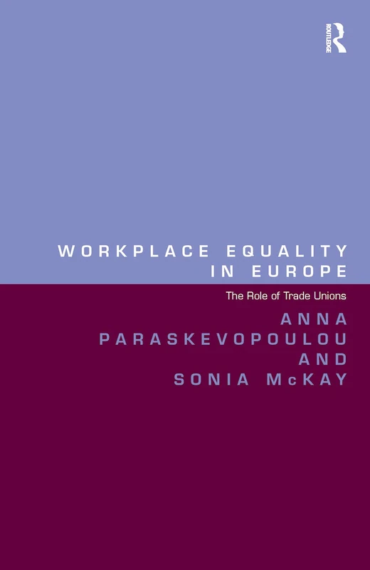 Workplace Equality in Europe: The Role of Trade Unions