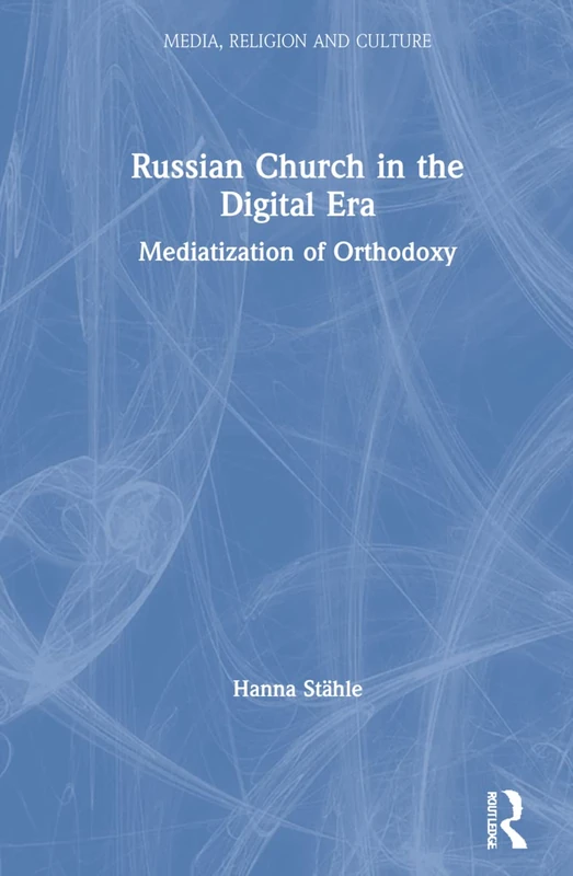 Routledge - Russian Church in the Digital Era Book