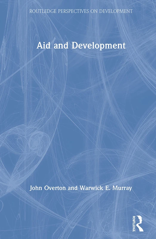 Aid and Development (Routledge Perspectives on Development)