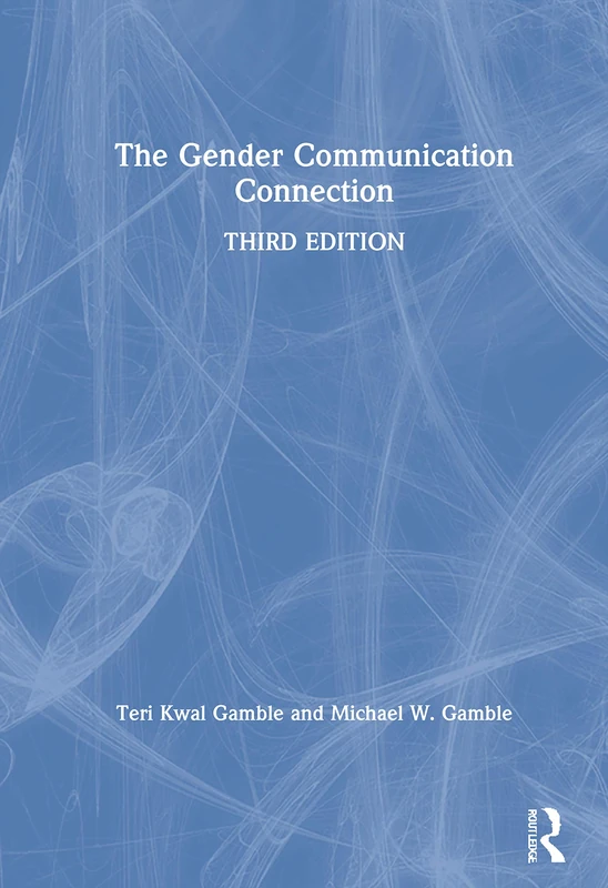 Routledge The Gender Communication Connection - 3rd Edition