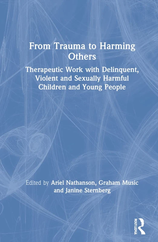 Routledge - From Trauma to Harming Others Book