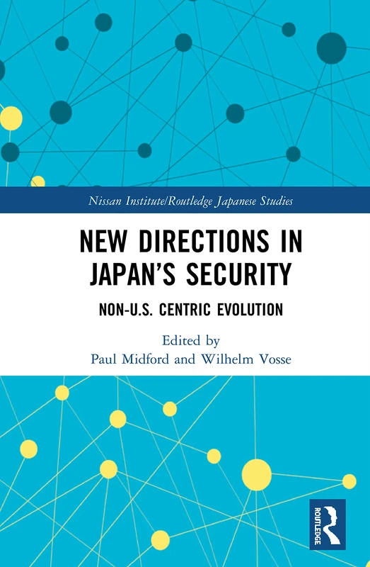 Routledge New Directions in Japan's Security - Academic Book