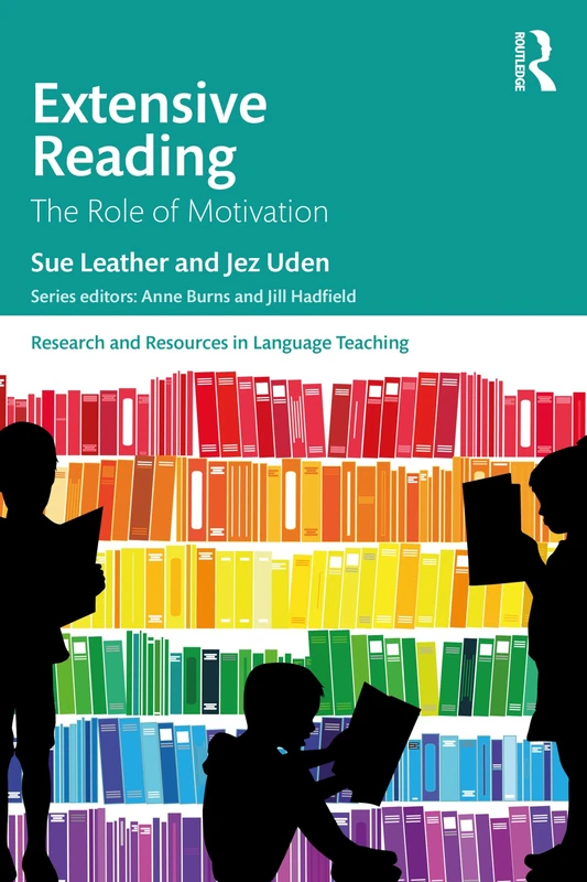 Extensive Reading: The Role of Motivation (Research and Resources in Language Teaching)