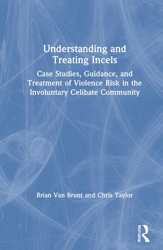 Routledge - Understanding and Treating Incels Guidebook - Image 1