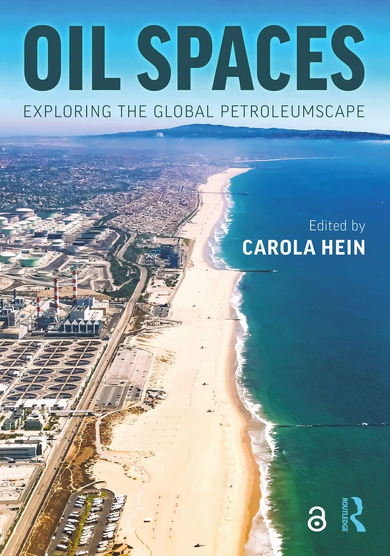 Oil Spaces: Exploring the Global Petroleumscape - Image 1