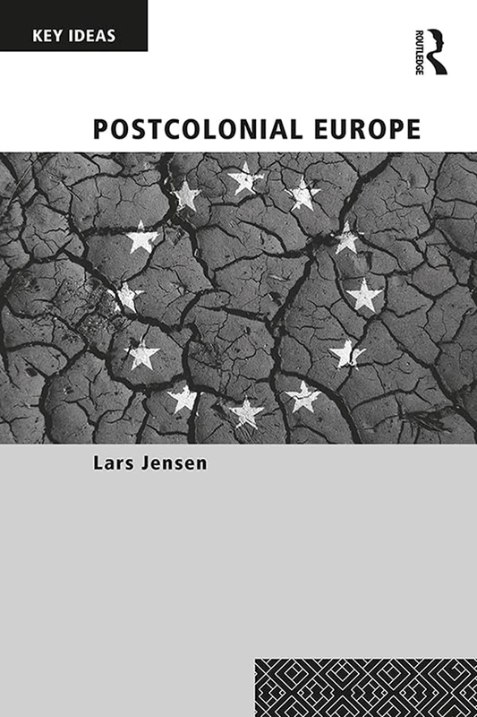 Postcolonial Europe (Key Ideas)
