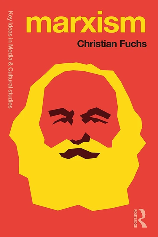 Marxism: Karl Marx’s Fifteen Key Concepts for Cultural and Communication Studies (Key Ideas in Media & Cultural Studies)