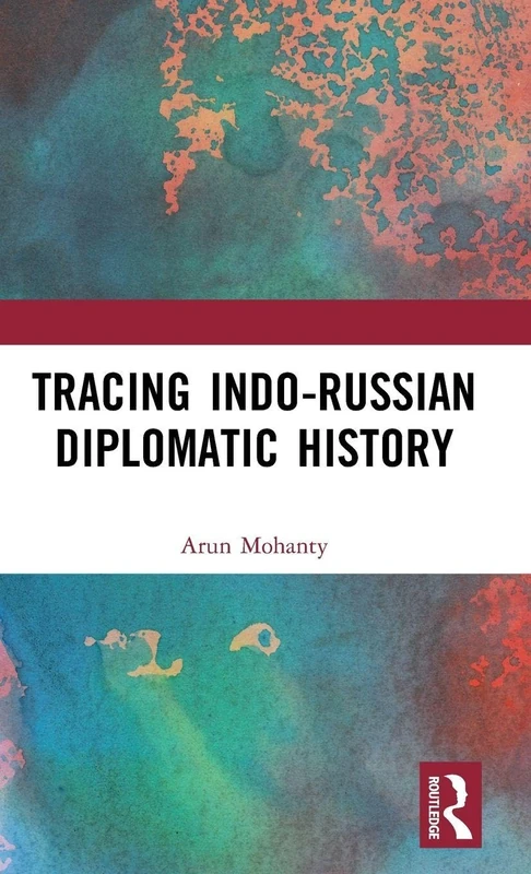 Routledge Tracing Indo-Russian Diplomatic History Book