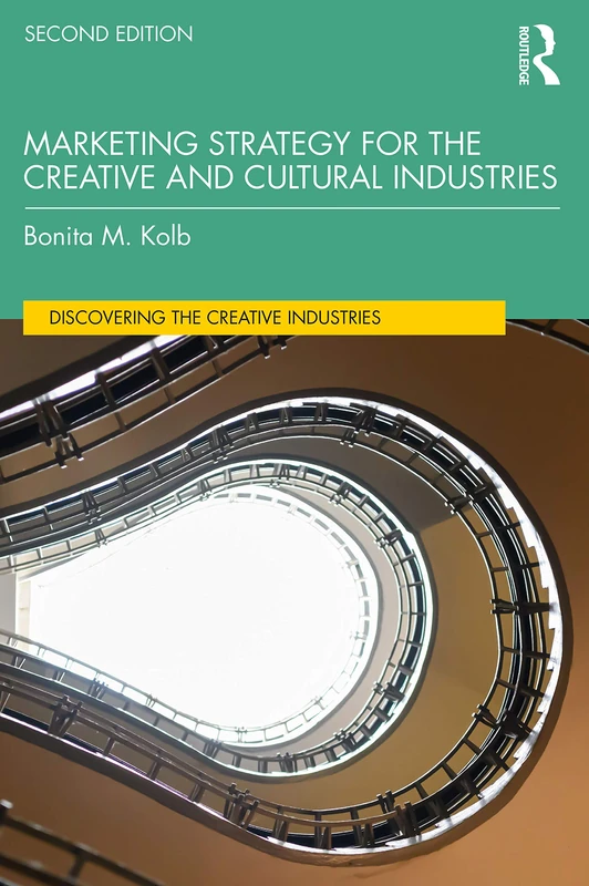 Marketing Strategy for the Creative and Cultural Industries (Discovering the Creative Industries)