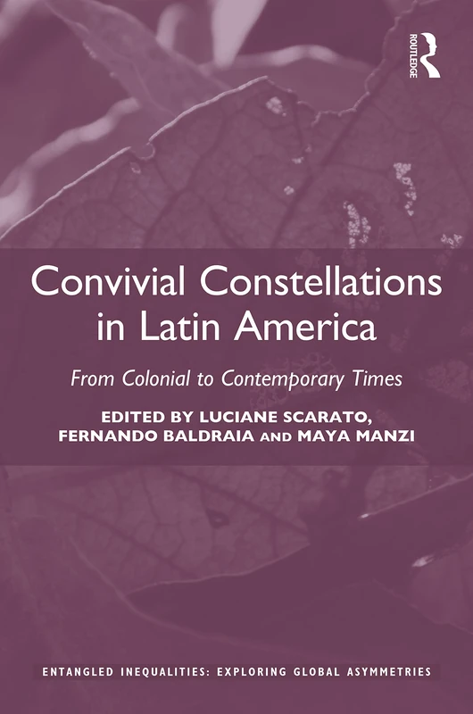 Routledge Convivial Constellations in Latin America Book