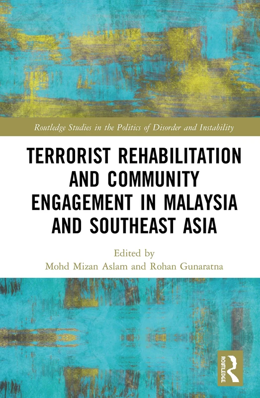 Routledge Terrorist Rehabilitation in Malaysia and SE Asia