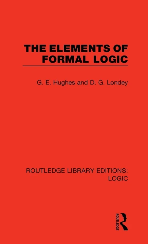 The Elements of Formal Logic: 12 (Routledge Library Editions: Logic)