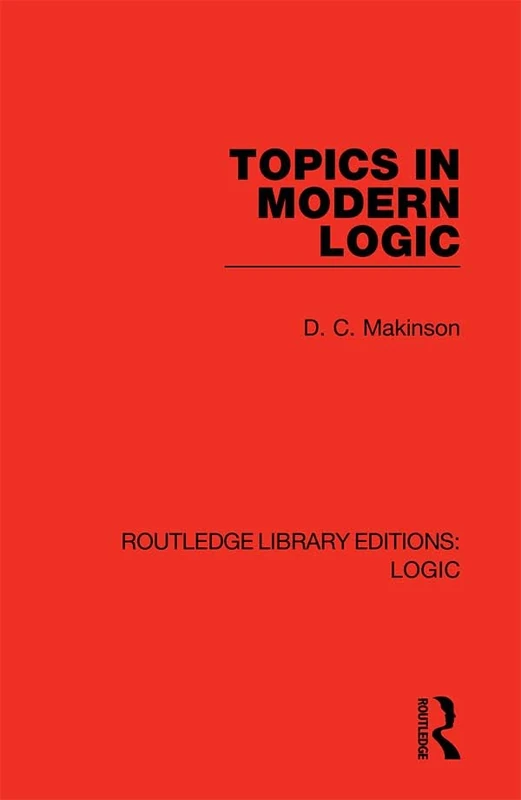 Topics in Modern Logic: 14 (Routledge Library Editions: Logic)